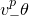 v Subscript minus Superscript p Baseline theta