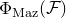 normal upper Phi Subscript normal upper M normal a normal z Baseline left parenthesis script upper F right parenthesis