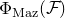normal upper Phi Subscript normal upper M normal a normal z Baseline left parenthesis script upper F right parenthesis