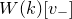 upper W left parenthesis k right parenthesis left bracket v Subscript minus Baseline right bracket