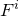 upper F Superscript i