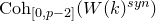 upper C o h Subscript left bracket 0 comma p minus 2 right bracket Baseline left parenthesis upper W left parenthesis k right parenthesis Superscript s y n Baseline right parenthesis