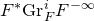 upper F Superscript asterisk Baseline Gr Subscript upper F Superscript i Baseline upper F Superscript negative normal infinity