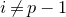 i not equals p minus 1