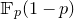 double struck upper F Subscript p Baseline left parenthesis 1 minus p right parenthesis