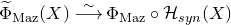 ModifyingAbove normal upper Phi With tilde Subscript normal upper M normal a normal z Baseline left parenthesis upper X right parenthesis ModifyingAbove long right arrow With tilde normal upper Phi Subscript normal upper M normal a normal z Baseline ring script upper H Subscript s y n Baseline left parenthesis upper X right parenthesis