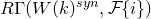 upper R normal upper Gamma left parenthesis upper W left parenthesis k right parenthesis Superscript s y n Baseline comma script upper F left brace i right brace right parenthesis