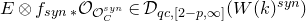 upper E circled times f Subscript s y n asterisk Baseline script upper O Subscript script upper O Sub Subscript upper C Sub Superscript s y n element of script upper D Subscript q c comma left bracket 2 minus p comma normal infinity right bracket Baseline left parenthesis upper W left parenthesis k right parenthesis Superscript s y n Baseline right parenthesis