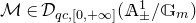 script upper M element of script upper D Subscript q c comma left bracket 0 comma plus normal infinity right bracket Baseline left parenthesis double struck upper A Subscript plus or minus Superscript 1 Baseline divided by double struck upper G Subscript m Baseline right parenthesis