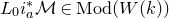 upper L 0 i Subscript a Superscript asterisk Baseline script upper M element of Mod left parenthesis upper W left parenthesis k right parenthesis right parenthesis
