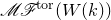 script upper M script upper F Superscript normal t normal o normal r Baseline left parenthesis upper W left parenthesis k right parenthesis right parenthesis