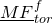 ModifyingBelow upper M upper F With bar Subscript t o r Superscript f