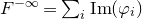 upper F Superscript negative normal infinity Baseline equals sigma summation Underscript i Endscripts Im left parenthesis phi Subscript i Baseline right parenthesis