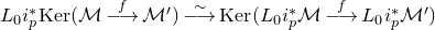 upper L 0 i Subscript p Superscript asterisk Baseline Ker left parenthesis script upper M long right arrow Overscript f Endscripts script upper M Superscript prime Baseline right parenthesis ModifyingAbove long right arrow With tilde Ker left parenthesis upper L 0 i Subscript p Superscript asterisk Baseline script upper M long right arrow Overscript f Endscripts upper L 0 i Subscript p Superscript asterisk Baseline script upper M Superscript prime Baseline right parenthesis