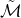 script upper M overtilde