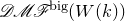 script upper D script upper M script upper F Superscript normal b normal i normal g Baseline left parenthesis upper W left parenthesis k right parenthesis right parenthesis
