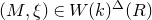 left parenthesis upper M comma xi right parenthesis element of upper W left parenthesis k right parenthesis Superscript double struck upper Delta Baseline left parenthesis upper R right parenthesis