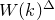 upper W left parenthesis k right parenthesis Superscript double struck upper Delta