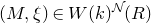 left parenthesis upper M comma xi right parenthesis element of upper W left parenthesis k right parenthesis Superscript script upper N Baseline left parenthesis upper R right parenthesis