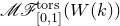 script upper M script upper F Subscript left bracket 0 comma 1 right bracket Superscript normal t normal o normal r normal s Baseline left parenthesis upper W left parenthesis k right parenthesis right parenthesis