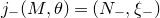 j Subscript minus Baseline left parenthesis upper M comma theta right parenthesis equals left parenthesis upper N Subscript minus Baseline comma xi Subscript minus Baseline right parenthesis