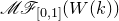script upper M script upper F Subscript left bracket 0 comma 1 right bracket Baseline left parenthesis upper W left parenthesis k right parenthesis right parenthesis