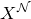 upper X Superscript script upper N