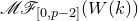 script upper M script upper F Subscript left bracket 0 comma p minus 2 right bracket Baseline left parenthesis upper W left parenthesis k right parenthesis right parenthesis