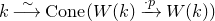 k ModifyingAbove long right arrow With tilde upper C o n e left parenthesis upper W left parenthesis k right parenthesis right arrow Overscript dot p Endscripts upper W left parenthesis k right parenthesis right parenthesis