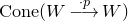 upper C o n e left parenthesis upper W long right arrow Overscript dot p Endscripts upper W right parenthesis