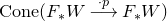 upper C o n e left parenthesis upper F Subscript asterisk Baseline upper W long right arrow Overscript dot p Endscripts upper F Subscript asterisk Baseline upper W right parenthesis