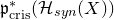 German p Subscript normal c normal r normal i normal s Superscript asterisk Baseline left parenthesis script upper H Subscript s y n Baseline left parenthesis upper X right parenthesis right parenthesis