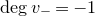degree v Subscript minus Baseline equals negative 1