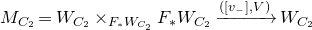 upper M Subscript upper C 2 Baseline equals upper W Subscript upper C 2 Baseline times Subscript upper F Sub Subscript asterisk Subscript upper W Sub Subscript upper C 2 Baseline upper F Subscript asterisk Baseline upper W Subscript upper C 2 Baseline right arrow Overscript left parenthesis left bracket v Subscript minus Baseline right bracket comma upper V right parenthesis Endscripts upper W Subscript upper C 2