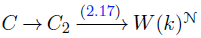 upper C right arrow upper C 2 right arrow Overscript left parenthesis 2.17 right parenthesis Endscripts upper W left parenthesis k right parenthesis Superscript script upper N