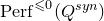 upper P e r f Superscript less than or slanted equals 0 Baseline left parenthesis upper Q Superscript s y n Baseline right parenthesis