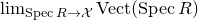 limit Underscript upper S p e c upper R right arrow script upper X Endscripts Vect left parenthesis upper S p e c upper R right parenthesis