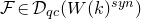 script upper F element of script upper D Subscript q c Baseline left parenthesis upper W left parenthesis k right parenthesis Superscript s y n Baseline right parenthesis