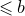 less than or slanted equals b