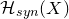 script upper H Subscript s y n Baseline left parenthesis upper X right parenthesis