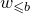w Subscript less than or slanted equals b