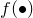 f left parenthesis bullet right parenthesis
