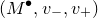 left parenthesis upper M Superscript bullet Baseline comma v Subscript minus Baseline comma v Subscript plus Baseline right parenthesis