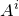 upper A Superscript i