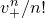 v Subscript plus Superscript n Baseline divided by n factorial