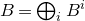 upper B equals circled plus Underscript i Endscripts upper B Superscript i