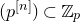 left parenthesis p Superscript left bracket n right bracket Baseline right parenthesis subset of double struck upper Z Subscript p