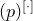 left parenthesis p right parenthesis Superscript left bracket dot right bracket
