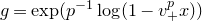 g equals exp left parenthesis p Superscript negative 1 Baseline log left parenthesis 1 minus v Subscript plus Superscript p Baseline x right parenthesis right parenthesis