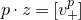 p dot z equals left bracket v Subscript plus Superscript p Baseline right bracket